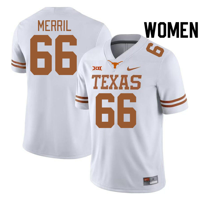 Women #66 Max Merril Texas Longhorns College Football Jerseys Stitched-White